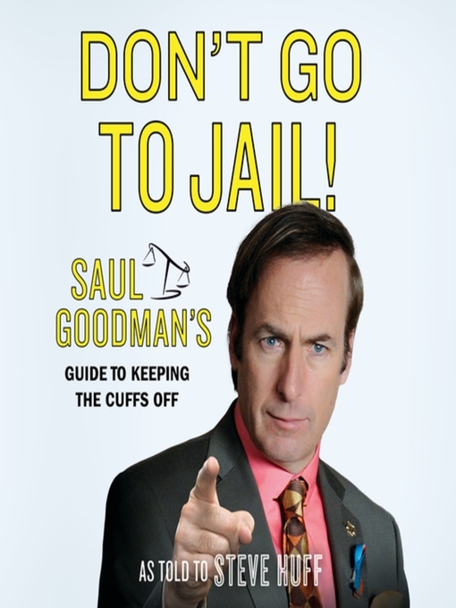 Title details for Don't Go to Jail! by Saul Goodman - Available